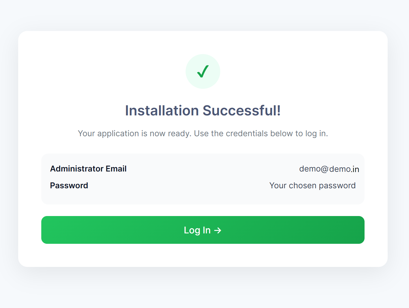 Installation has finished, now you can proceed to login to dashboard to manage your site.